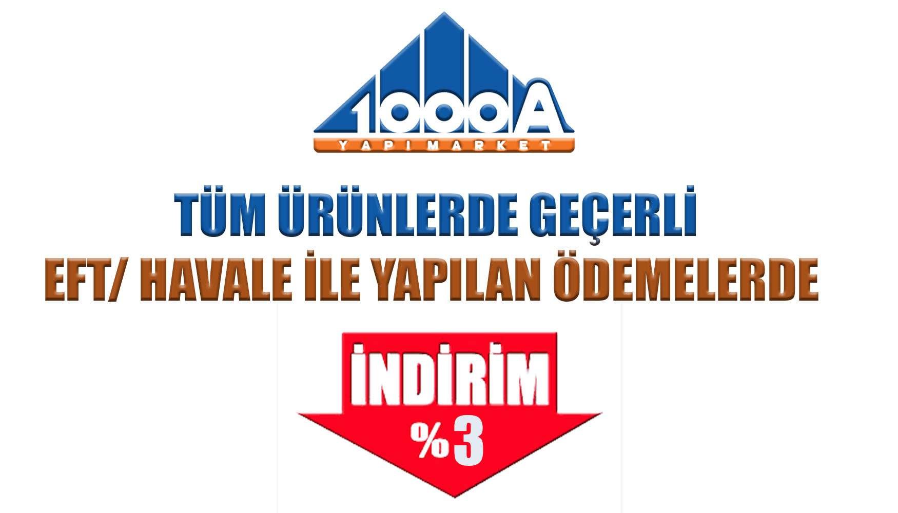 TÜM ÜRÜNLERDE GEÇERLİ EFT/ HAVALE İLE YAPILAN ÖDEMELERDE %3 İNDİRİM